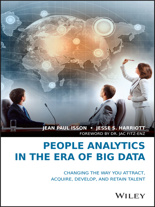 Title details for People Analytics in the Era of Big Data by Jean Paul Isson - Available